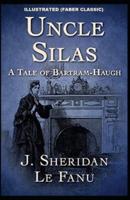 Uncle Silas: Illustrated (Faber Classic)