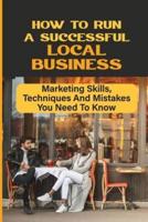 How To Run A Successful Local Business