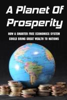 A Planet Of Prosperity