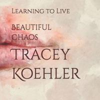 Beautiful Chaos: Learning to live