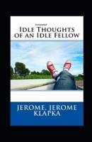 Idle Thoughts of an Idle Fellow Annotated