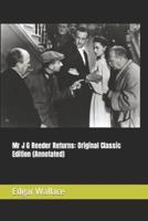 Mr J G Reeder Returns: Original Classic Edition (Annotated)