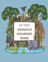 MY FIRST ANIMALS COLORING BOOK : 51 pg Toddler Coloring Book Ages 1-4 WITH Simple Pictures and activities  to Learn and Color For Kids, Preschool and Kindergarten (For Kids Ages 1-4) 8.5 x 0.11 x 11 inches