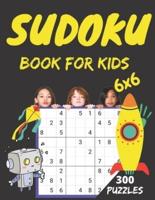 sudoku book for kids: 300 Easy to hard Sudoku Puzzles For Kids And Beginners 6x6  sudoku for kids age 10-12 Book-1