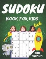 sudoku book for kids: 300 Easy to hard Sudoku Puzzles For Kids And Beginners 6x6  sudoku for kids age 10-12  Book-9