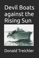 Devil Boats against the Rising Sun