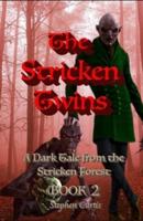The Stricken Twins: A Dark Tale from the Stricken Forest