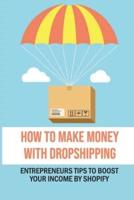 How To Make Money With Dropshipping