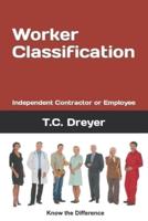 Worker Classification: Independent Contractor or Employee