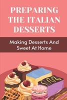 Preparing The Italian Desserts