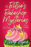 The Bitsie's Bakeshop Mysteries: Volume One: Three Cozy Culinary Mystery Novellas