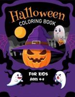 Halloween Coloring Book For Kids Ages 4-8: Halloween Coloring Book with fun Halloween facts (Great Gift Idea for Boys & Girls ages 4-8)