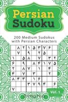 Persian Sudoku: 200 Medium Sudokus with Persian Characters