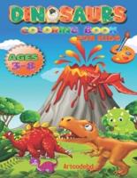 Dinosaurs Coloring for kids: The Best Dinosaur coloring for kids   Age 3- 8
