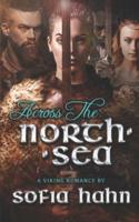 Across The North Sea: A Viking Romance