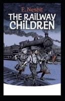 The Railway Children Annotated