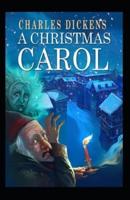 A Christmas Carol in Prose; Being a Ghost Story of Christmas : annotated