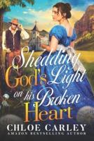 Shedding God's Light on his Broken Heart: A Christian Historical Romance Book