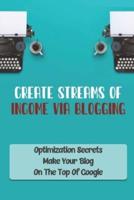 Create Streams Of Income Via Blogging