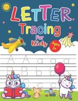 Letter Tracing For Kids Ages 3+: Kindergarten and Preschool Kids Learning to Write and Read Workbook Ages 3-5.5-6 - Letter and Word Tracing   Ages 2-4. Letter Tracing Book (Must Know Sight Words)