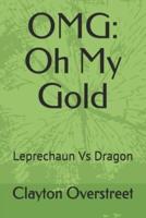 OMG: Oh My Gold: Leprechaun Vs Dragon