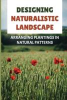 Designing Naturalistic Landscape