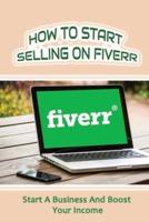 How To Start Selling On Fiverr
