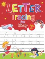 Letter Tracing For Kids Ages 3+: Workbook for Kids Ages 2-4.5-6, Preschool writing Workbook with Sight words for Pre K, Kindergarten, and Kids Ages 3-5. ABC Activates (Practice Pages)
