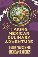Taking Mexican Culinary Adventure