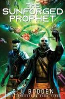 The Sunforged Prophet: A FiveFold Universe Novel
