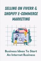 Selling On Fiverr & Shopify E-Commerce Marketing