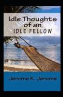 Idle Thoughts of an Idle Fellow illustrated