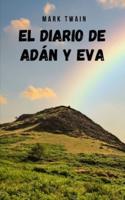 El Diario De Adán Y Eva: Un relato que expone el mito del paraíso o jardín del Edén utilizando el humor y el sarcasmo