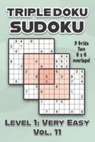 Triple Doku Sudoku 3 Grids Two 6 x 6 Overlaps Level 1: Very Easy Vol. 11: Play Triple Sudoku With Solutions 9 x 9 Nine Numbers Grid Easy Level Volumes 1-40 Cross Sums Paper Logic Games Solve Japanese Puzzles Challenge For All Ages Kids to Adults