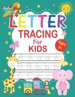 Letter Tracing For Kids Ages 3+: Letter Tracing Book Kids Ages 3-5. 5-6. Letter Tracing for Preschoolers  Practice For Toddlers Ages 2-4, Alphabet Writing Practice