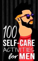 100 Self-Care Activities for Men