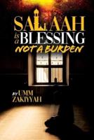 Salaah Is a Blessing, Not a Burden