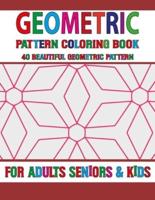 Geometric Pattern Coloring Book: Geometric Patterns Geometric Patterns Elements Coloring Book for Adults Volume-27