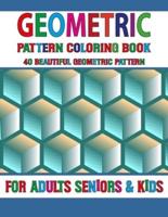 Geometric Pattern Coloring Book: Gorgeous Geometric Patterns Coloring Book for Adults Seniors and Beginners Volume-31