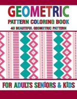 Geometric Pattern Coloring Book: An Adult Geometrics Coloring Book - Detailed Patterns To Fun And Enjoy – Drawing Book For Relaxation Volume-37