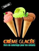 Crème glacée livre de coloriage pour les enfants fond noir: 50 pages à colorier pour les amateurs de glaces