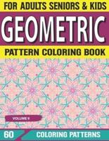 Geometric Pattern Coloring Book: Elements Coloring Book for Adults Beautiful Pattern Geometric Patterns Volume-9