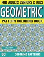 Geometric Pattern Coloring Book: Geometric pattern Coloring Book For Relax - Fun & Intricate Coloring Work Book for Stress Relief and Relaxation Volume-17