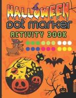 Halloween Dot Marker Activity Book (no.1): Easy Guided Big Dots Easy Coloring Activity Book For Preschool Kindergarten Toddlers Ideal Gift For Kids-Girls & Boys  Halloween Party!Halloween Gifts..!