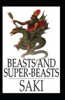 Beasts and Super-Beasts Annotated