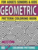 Geometric Pattern Coloring Book: Geometric Coloring Book 60 Geometric Shapes Ready To Color  Volume-34