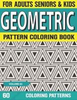 Geometric Pattern Coloring Book: Geometric Coloring Book for Adults, Relaxation Stress Relieving Designs, Gorgeous Geometrics Pattern, Unique Inspired Volume-43