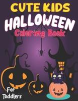 Cute kids halloween coloring book for toddlers: A cute Halloween coloring Book For Preschoolers & Toddlers For 2-5 Year Olds perfect Halloween Gift For boys and girls Halloween Costumes,Zombies,Bat,Halloween Tricks & Treats,Owl,and Autumn Designs