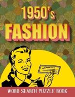 1950s Fashion Word Search Puzzle Book: Fashionable 1950s Word Search for all Ages - Large Print Word Search Books for Seniors, Adults and Teens - Entertaining, Fun Puzzles! (1st Edition)