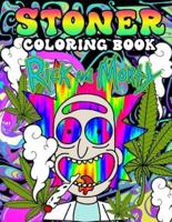 Rick and Morty Stoner Coloring Book: A Cool Trippy Psychedelic Coloring Book for Adults to Relieve Stress with Beautiful Rick and Morty Stoner Images